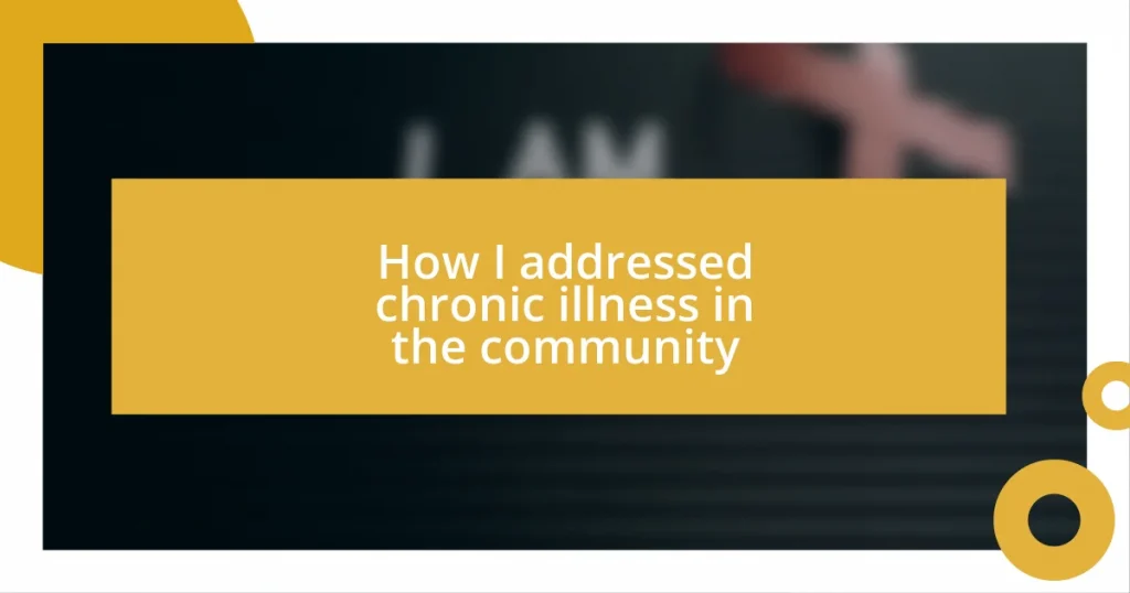 How I addressed chronic illness in the community