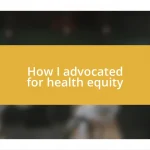 How I advocated for health equity