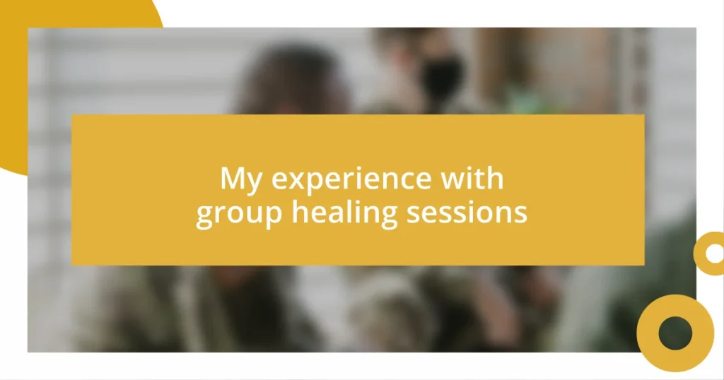 My experience with group healing sessions