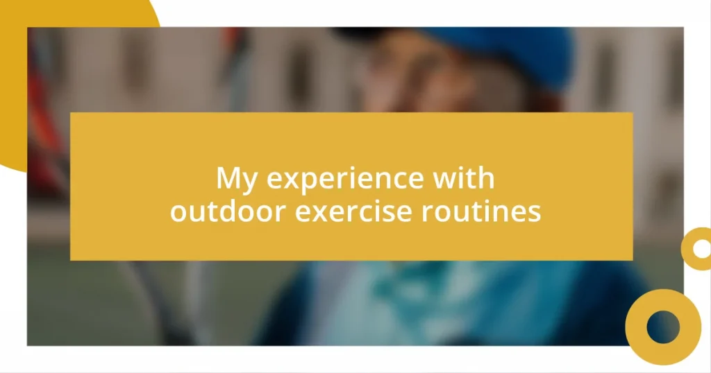 My experience with outdoor exercise routines