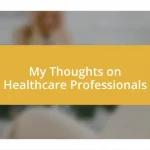 My Thoughts on Healthcare Professionals