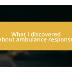 What I discovered about ambulance response