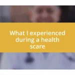 What I experienced during a health scare