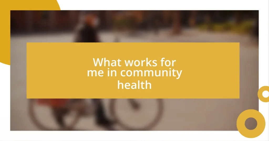 What works for me in community health