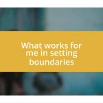 What works for me in setting boundaries